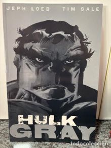 Comics : HULK : GRAY. JEPH LOEB Y TIM SALE. TOMO RECOPILATORIO TAPA BLANDA, PRIMERA EDICION , 2011